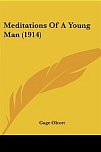 Meditations of a Young Man (1914) (Paperback)