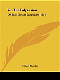 On the Polynesian: Or East-Insular Languages (1834) (Paperback)
