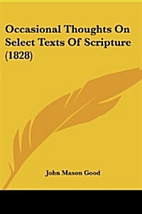 Occasional Thoughts on Select Texts of Scripture (1828) (Paperback)