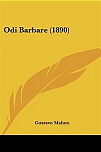 Odi Barbare (1890) (Paperback)