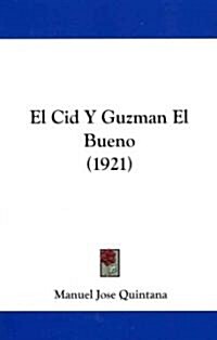 El Cid y Guzman El Bueno (1921) (Paperback)