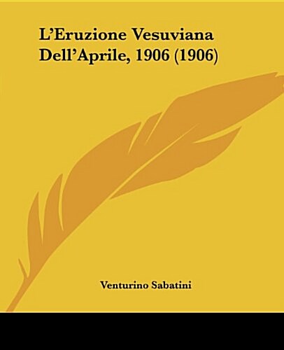 LEruzione Vesuviana Dellaprile, 1906 (1906) (Paperback)