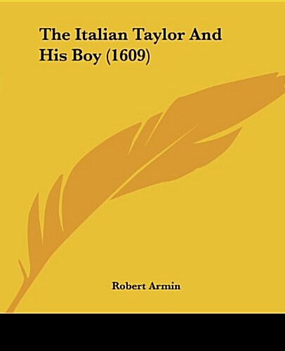 The Italian Taylor and His Boy (1609) (Paperback)