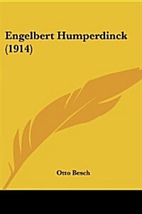 Engelbert Humperdinck (1914) (Paperback)