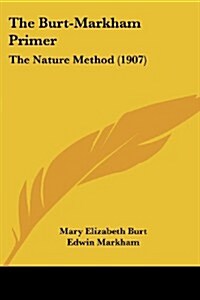 The Burt-Markham Primer: The Nature Method (1907) (Paperback)