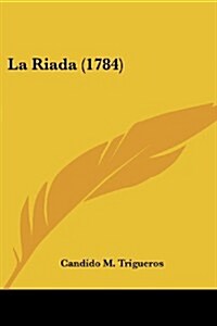 La Riada (1784) (Paperback)