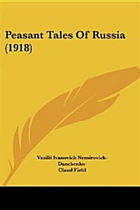Peasant Tales of Russia (1918) (Paperback)