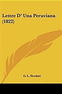 Lettre D Una Peruviana (1822) (Paperback)