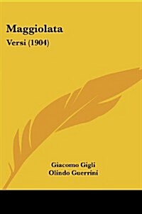 Maggiolata: Versi (1904) (Paperback)