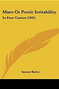 Maro or Poetic Irritability: In Four Cantos (1845) (Paperback)