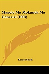 Masolo Ma Mokanda Ma Genesisi (1903) (Paperback)