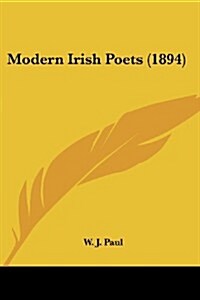 Modern Irish Poets (1894) (Paperback)