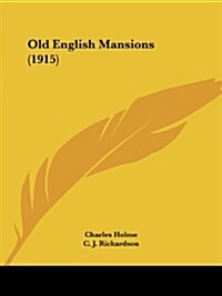 Old English Mansions (1915) (Paperback)