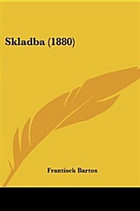 Skladba (1880) (Paperback)