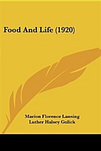 Food and Life (1920) (Paperback)
