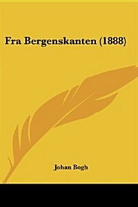 Fra Bergenskanten (1888) (Paperback)