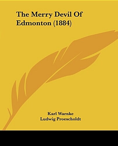 The Merry Devil of Edmonton (1884) (Paperback)