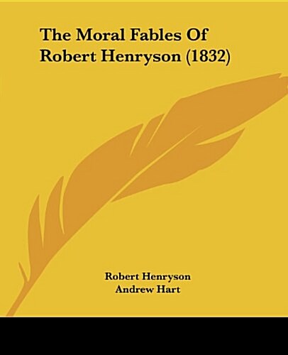 The Moral Fables of Robert Henryson (1832) (Paperback)