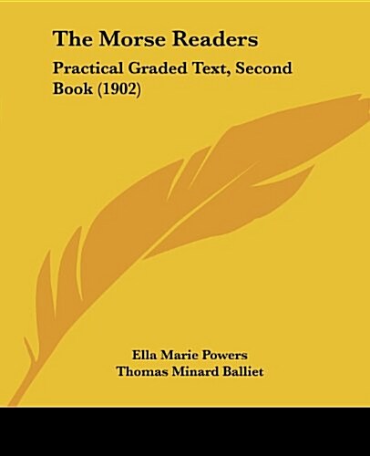The Morse Readers: Practical Graded Text, Second Book (1902) (Paperback)