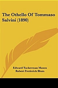 The Othello of Tommaso Salvini (1890) (Paperback)