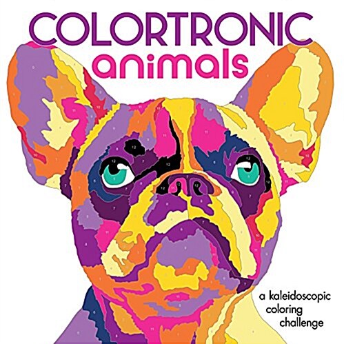 Colortronic Animals: A Kaleidoscopic Coloring Challenge (Paperback)