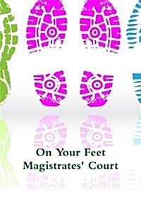 On Your Feet - Magistrates Court (Paperback)