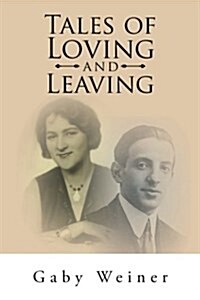 Tales of Loving and Leaving (Paperback)