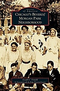 Chicagos Beverly/Morgan Park Neighborhood (Hardcover)