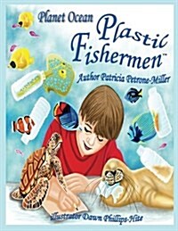 The Plastic Fishermen: Planet Ocean (Paperback)