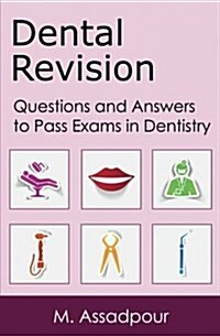 Dental Revision: Questions and Answers to Pass Exams in Dentistry (Paperback)