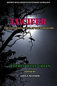 Lucifer: The Influence of Evil in the Horsoscope (Paperback)
