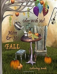 Color with Me! Mom & Me Coloring Book: Fall (Paperback)