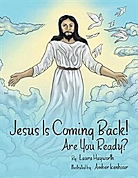 Jesus Is Coming Back!: Are You Ready? (Paperback)