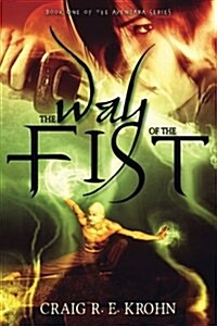 The Way of the Fist: Book One of the Avendara Series (Paperback)