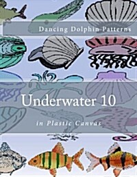 Underwater 10: In Plastic Canvas (Paperback)
