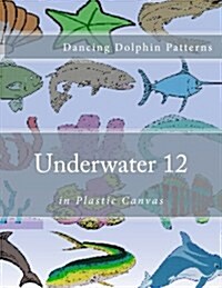 Underwater 12: In Plastic Canvas (Paperback)