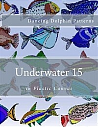 Underwater 15: In Plastic Canvas (Paperback)