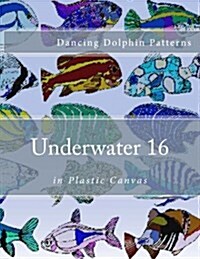 Underwater 16: In Plastic Canvas (Paperback)