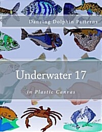 Underwater 17: In Plastic Canvas (Paperback)