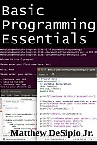 Basic Programming Essentials: Learn Basic Batch, HTML, C, and G and M Code for Cnc Milling Applications! (Paperback)