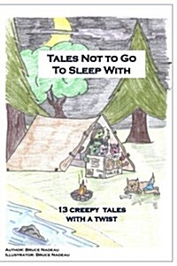 Tales Not to Go to Sleep with: 13 Creepy Tales with a Twist (Paperback)