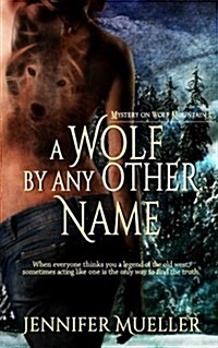 A Wolf by Any Other Name (Paperback)