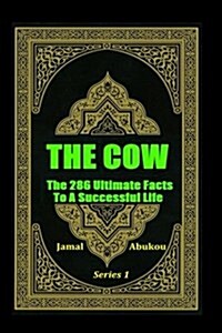 The Cow: The 286 Ultimate Facts to a Successful Life (Paperback)