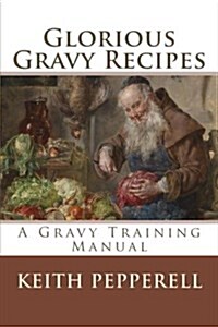 Glorious Gravy Recipes (Paperback)