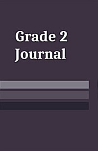 Grade 2 Journal: School Age Notebook for Students Grade Two (Paperback)