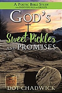 Gods Sweet Pickles and Promises (Paperback)