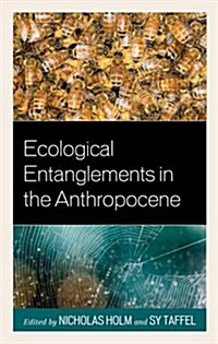 Ecological Entanglements in the Anthropocene (Hardcover)