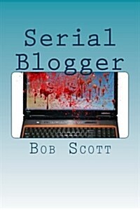 Serial Blogger (Paperback)