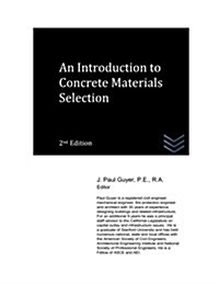 An Introduction to Concrete Materials Selection (Paperback)