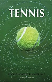 Tennis Pocket Monthly Planner 2017: 16 Month Calendar (Paperback)